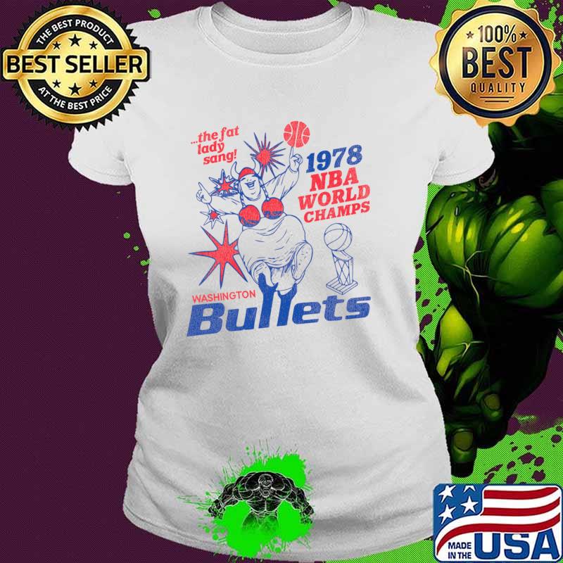 Top 1978 NBA World Champs Defunct Washington Bullets Sports T-Shirt Ladies tee Top 1978 NBA World Champs Defunct Washington Bullets Sports T-Shirt Ladies tee