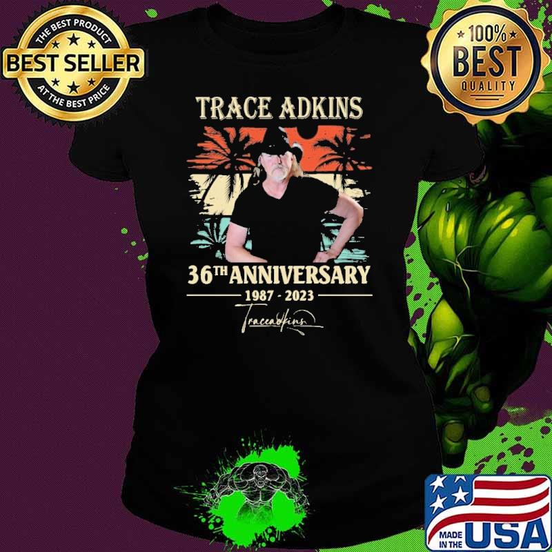 Top trace adkins 36th anniversary 1987 2023 signature vintage s Ladies tee Top trace adkins 36th anniversary 1987 2023 signature vintage s Ladies tee