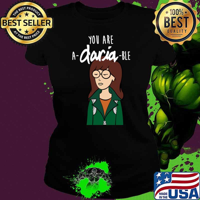 Top you are a-daria-ble morgendorffer T-Shirt
