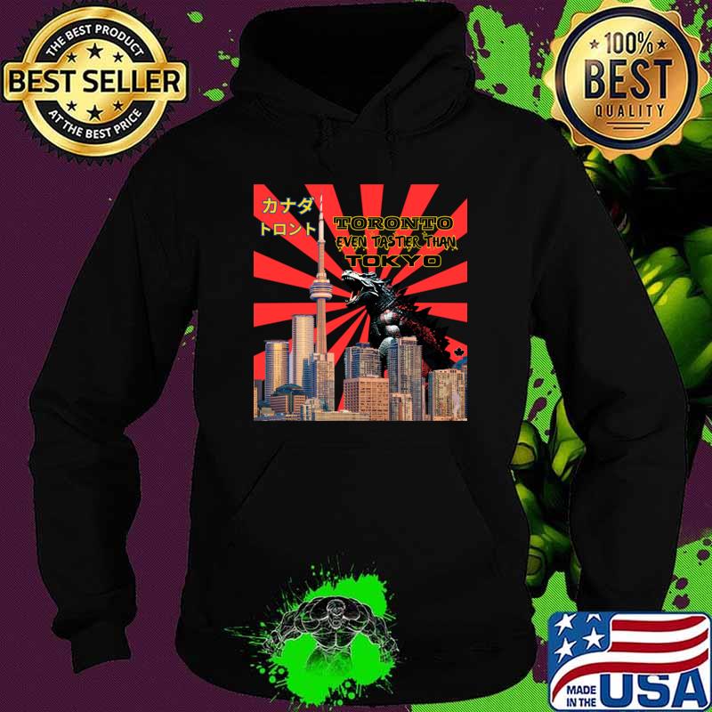 Toronto Tokyo City Godzilla Monster Tourist Canada T-Shirt Hoodie Toronto Tokyo City Godzilla Monster Tourist Canada T-Shirt Hoodie