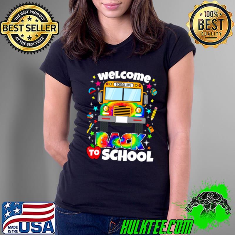Welcome Back To School School Bus Driver Tye Die T-Shirt Ladies Tee Welcome Back To School School Bus Driver Tye Die T-Shirt Ladies Tee