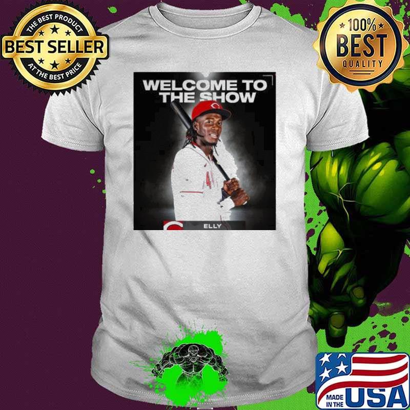 Welcome to the show Elly De La Cruz shirt
