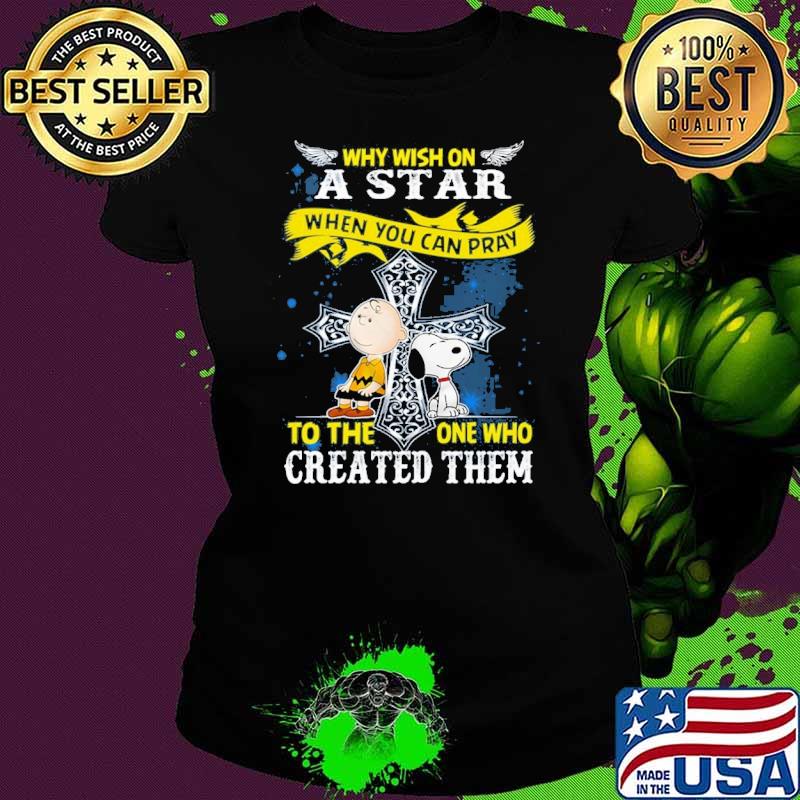 Why Wish On The Star Created Them Snoopy And Charlie shirt