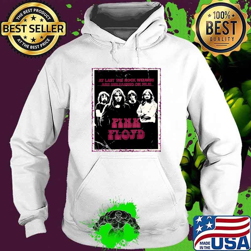 At last the rock wizards are unleashed on film Pink Floyd pink selalu T-Shirt Hoodie At last the rock wizards are unleashed on film Pink Floyd pink selalu T-Shirt Hoodie