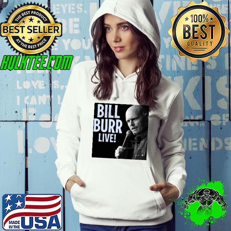 Bill Burr Live Retro Shirt (watermarked) Hoodie Bill Burr Live Retro Shirt (watermarked) Hoodie