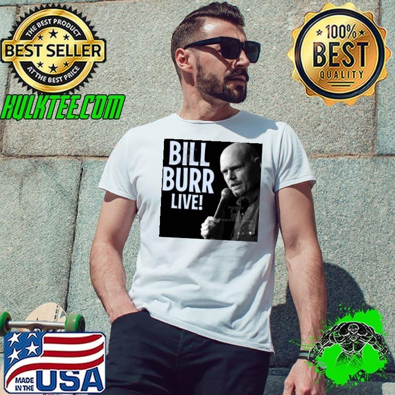 Bill Burr Live Retro Shirt (watermarked) Bill Burr Live Retro Shirt (watermarked)