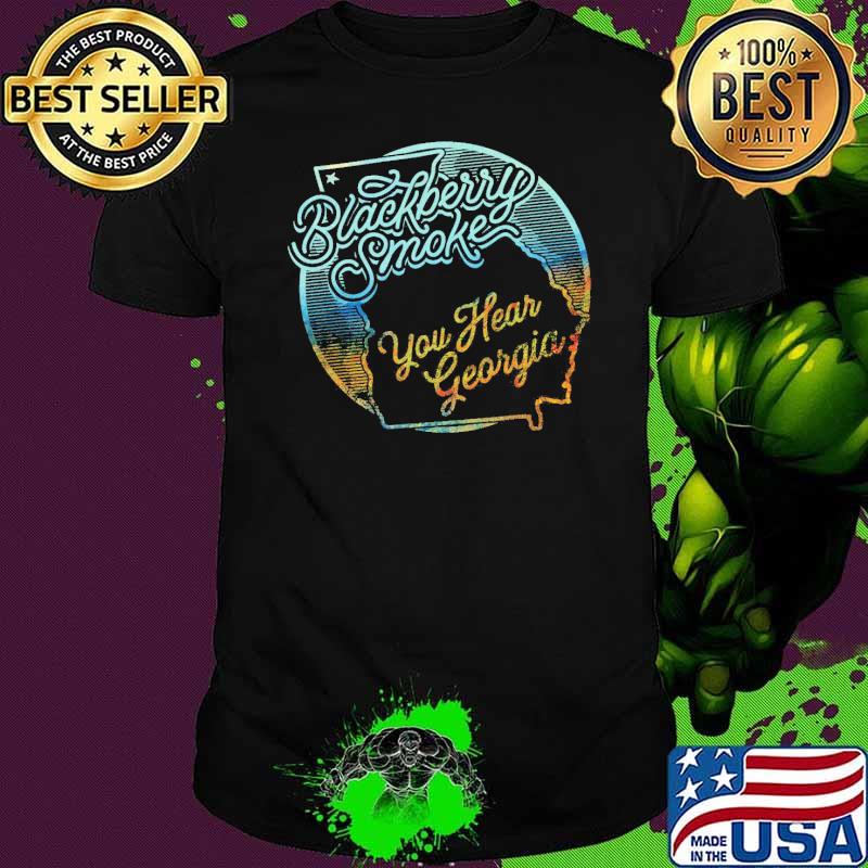 Blackberry Smoke You Hear Georgia Shirt Unisex Blackberry Smoke You Hear Georgia Shirt Unisex