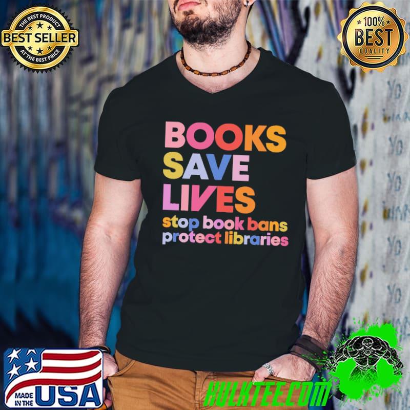 Books save lives stop book bans protect libraries retro shirt