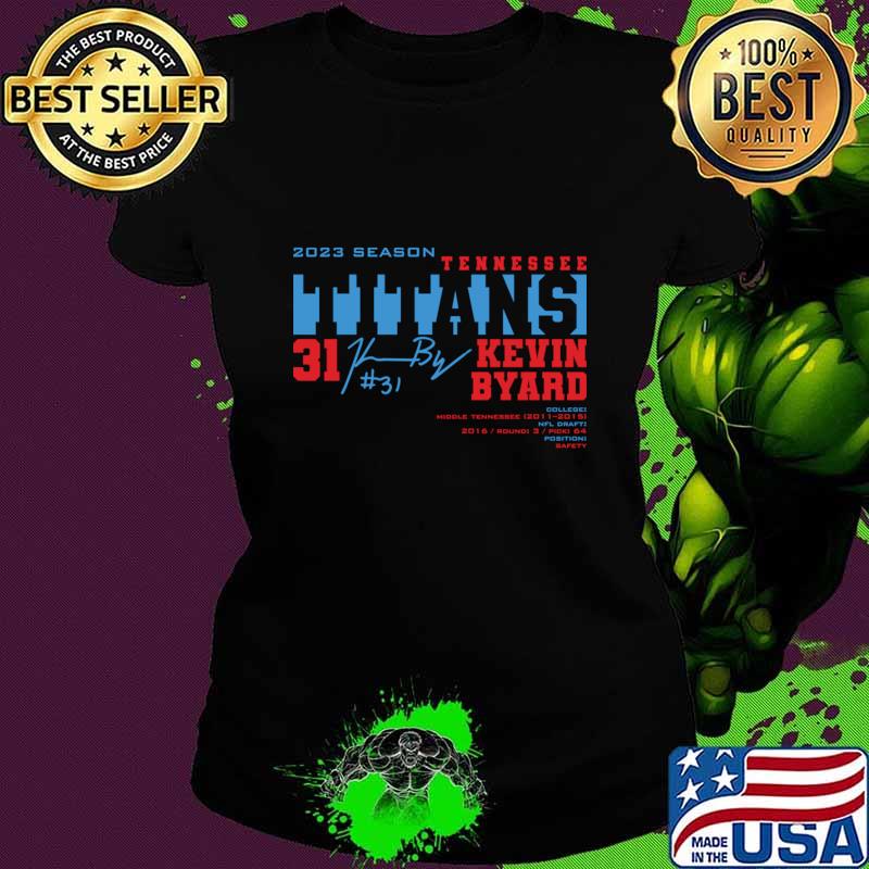Byard Titans 2023 Season Tennessee Kevin Byard T-Shirt Byard Titans 2023 Season Tennessee Kevin Byard T-Shirt