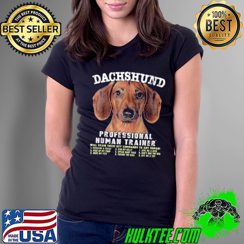 Dachshund Professional Human Trainer Shirt