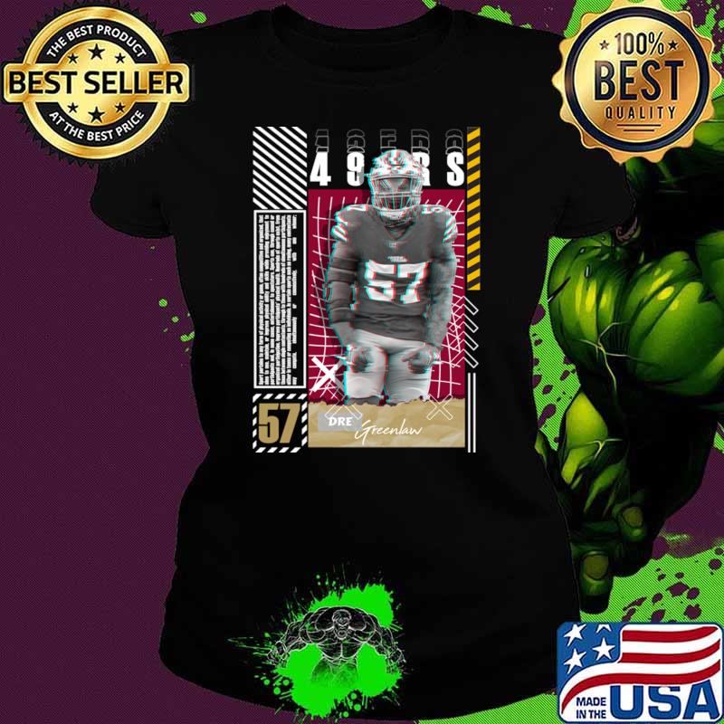 Dre Greenlaw an American football outside linebacker for the San 49ers T-Shirt