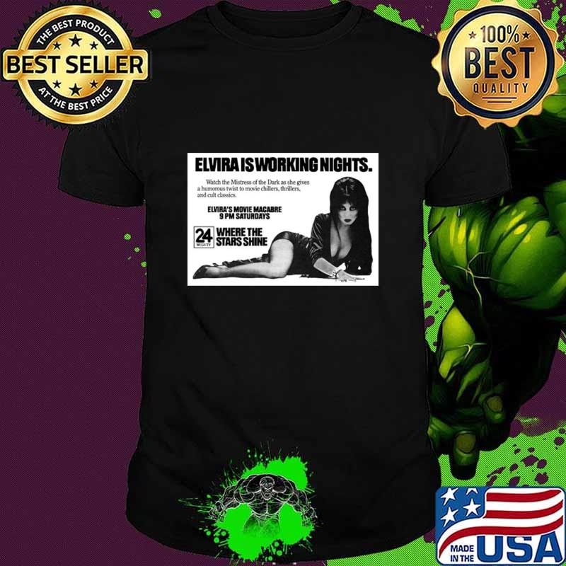 Elvira is working nights movie macabre 9pm saturday's T-Shirt Unisex Elvira is working nights movie macabre 9pm saturday's T-Shirt Unisex