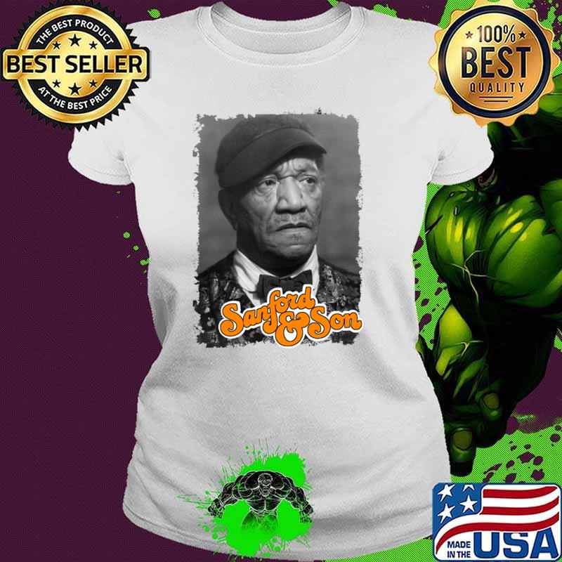 Fred Sanford And Son Television Series An American T-Shirt Ladies tee Fred Sanford And Son Television Series An American T-Shirt Ladies tee