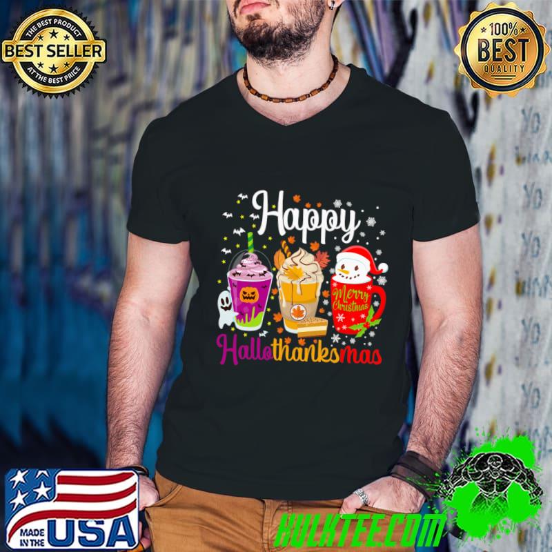 Happy Hallothanksmas Drinks Coffee Halloween Thanksgiving Christmas T-Shirt