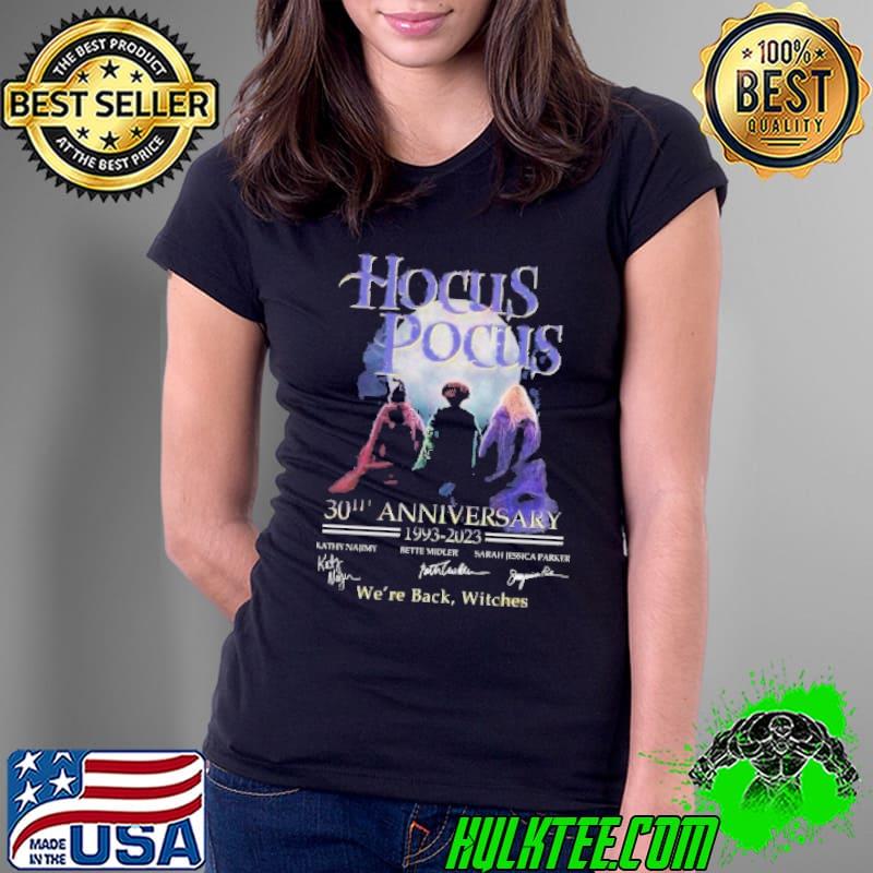 Hocus Pocus 30th Anniversary 1993 – 2023 We’re Back Witches Signatures s Ladies Tee Hocus Pocus 30th Anniversary 1993 – 2023 We’re Back Witches Signatures s Ladies Tee