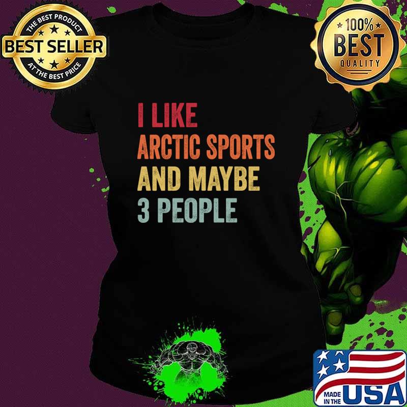 I Like Arctic Sports And Maybe 3 People Retro T-Shirt