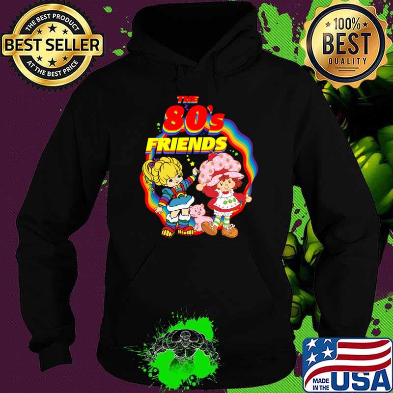 I Love the 80s Rainbow Shortcake T-Shirt Hoodie I Love the 80s Rainbow Shortcake T-Shirt Hoodie