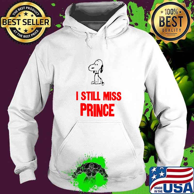 I Still Miss Prince Snoopy Dog T-Shirt Hoodie I Still Miss Prince Snoopy Dog T-Shirt Hoodie