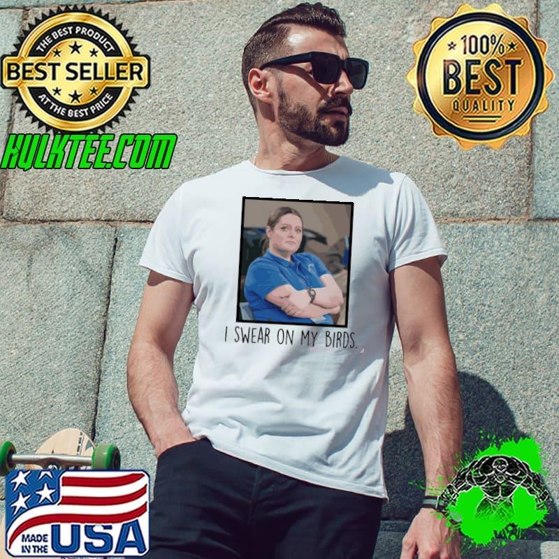 I Swear On My Birds Dina Superstore Shirt