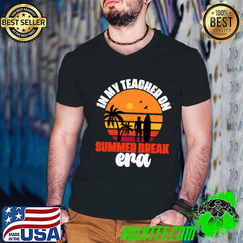 In My Teacher On Summer Break Era Summer Palms Tree Vintage T-Shirt