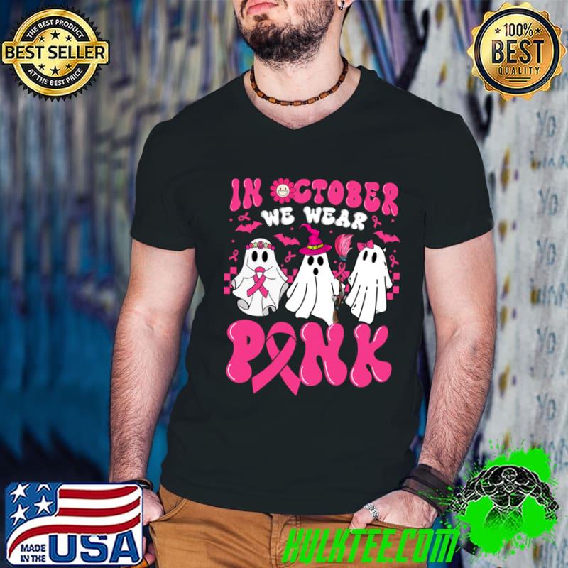 It October We Wear Pink Hallowen Breast Cancer Hallowen Ghost T-Shirt