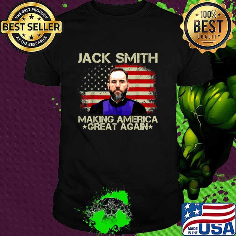 Jack Smith Making America Great Again 2024 American Flag Vote T-Shirt Unisex Jack Smith Making America Great Again 2024 American Flag Vote T-Shirt Unisex