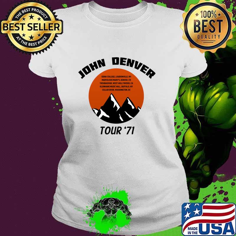 John Denver Tour 71 Mountain Siena College Loundonville T-Shirt Ladies tee John Denver Tour 71 Mountain Siena College Loundonville T-Shirt Ladies tee
