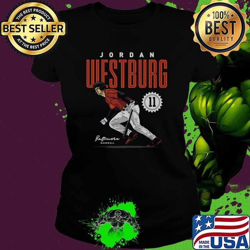 Jordan Westburg American professional baseball shortstop for Baltimore T-Shirt