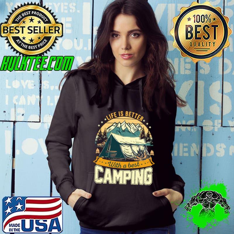 Life Is Better With A Best Camping Mountain Retro T-Shirt Hoodie Life Is Better With A Best Camping Mountain Retro T-Shirt Hoodie
