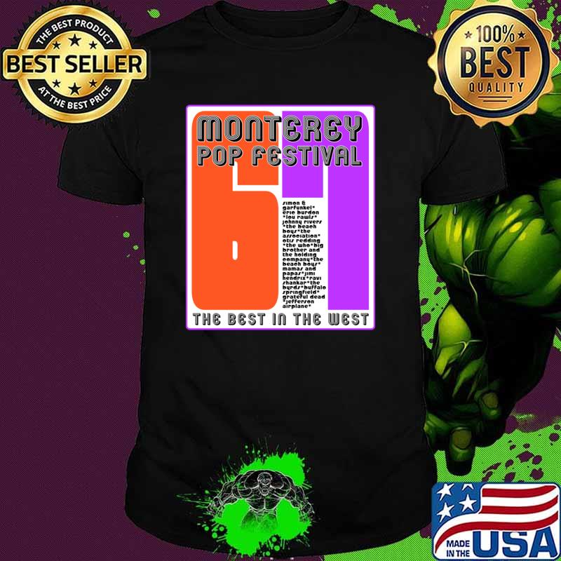 Monterey Pop Festival The Best In The West T-Shirt Unisex Monterey Pop Festival The Best In The West T-Shirt Unisex