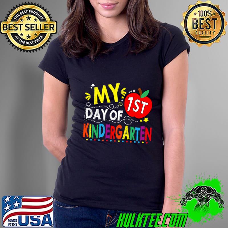 My First Day of Kindergarten Back to School Teacher Apple T-Shirt Ladies Tee My First Day of Kindergarten Back to School Teacher Apple T-Shirt Ladies Tee
