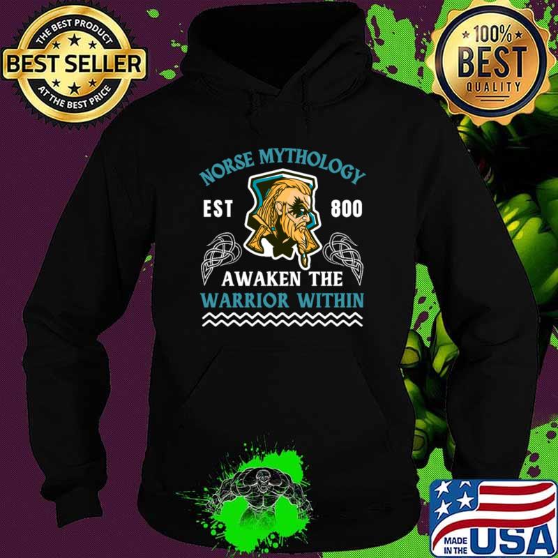 Norse Mythology Awaken The Warrior Within- Norse Myths T-Shirt Hoodie Norse Mythology Awaken The Warrior Within- Norse Myths T-Shirt Hoodie