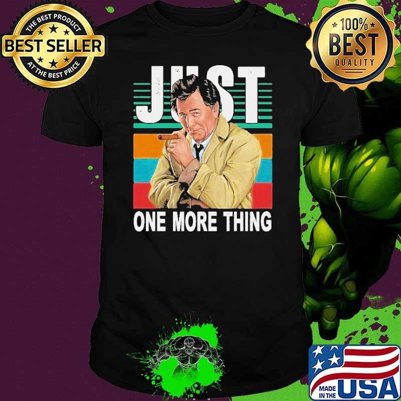 Official just one more thing vintage Columbo smoking shirt Official just one more thing vintage Columbo smoking shirt
