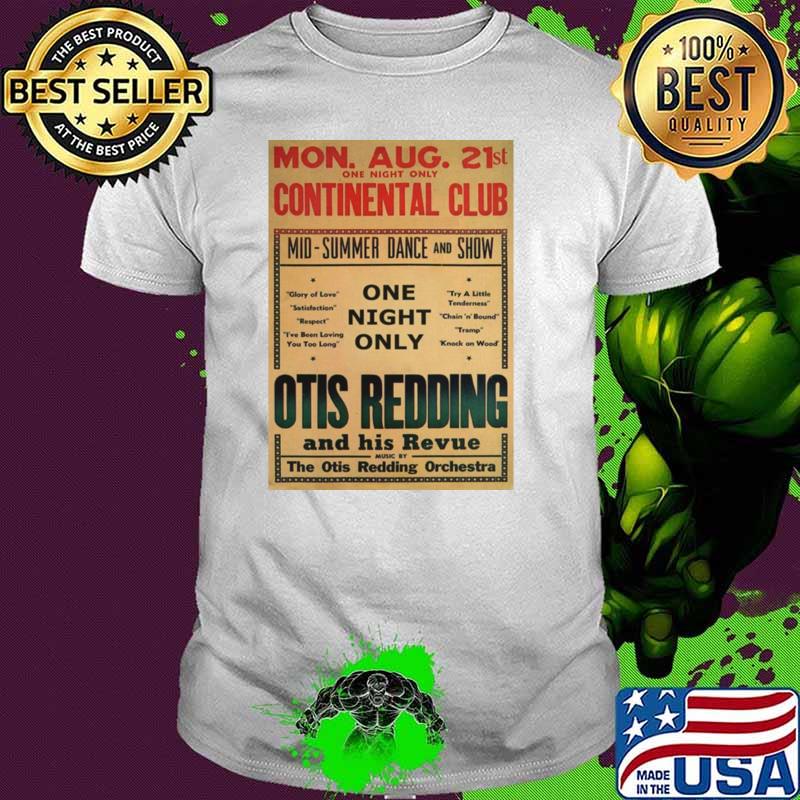 Otis Redding And His Revue Orchestra Continental Club Concert T-Shirt Otis Redding And His Revue Orchestra Continental Club Concert T-Shirt