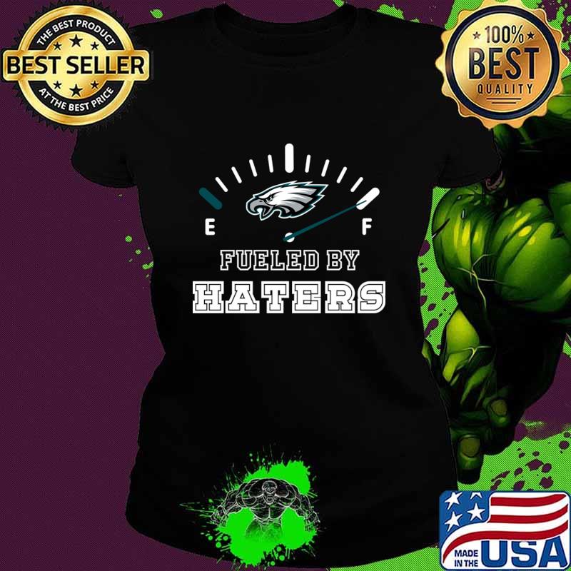 Philadelphia Eagles Fueled by Haters Football T-Shirt