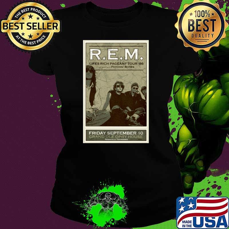 Rem lifes rich pageant tour 86 fetchin' bones grand ole opry house Concert T-Shirt