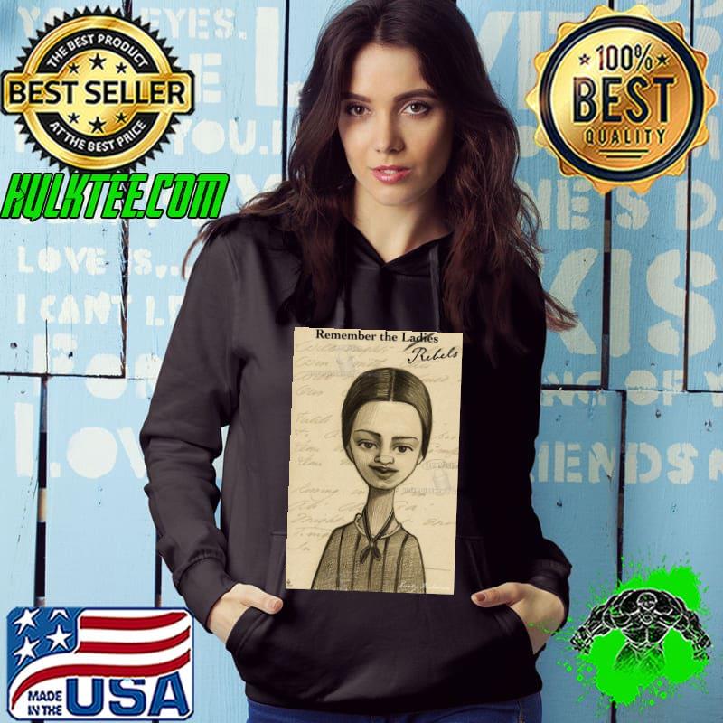 Remember The Ladies Emily Dickenson Shirt (watermarked) Hoodie Remember The Ladies Emily Dickenson Shirt (watermarked) Hoodie