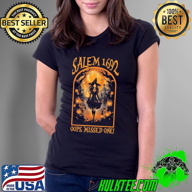 Salem 1692 They Missed One Witch Halloween shirt Salem 1692 They Missed One Witch Halloween shirt