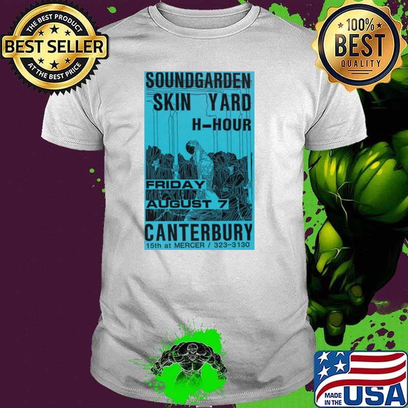 SoundGarden Skin Yard H-Hour Canterbury 15th At Mercer concert T-Shirt