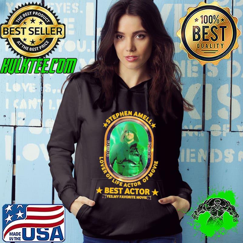 Stephen amell lover of life actor of movie best actor favorite movie s Hoodie Stephen amell lover of life actor of movie best actor favorite movie s Hoodie