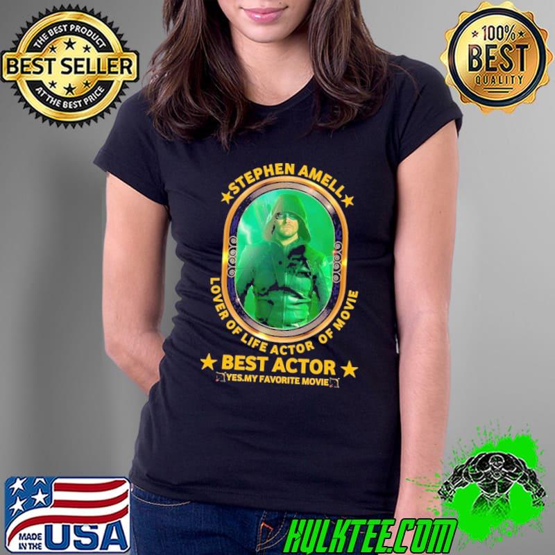 Stephen amell lover of life actor of movie best actor favorite movie s Ladies Tee Stephen amell lover of life actor of movie best actor favorite movie s Ladies Tee