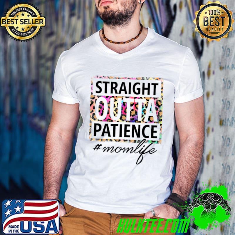 Straight OUTTA Patience momlife Leopard T-Shirt Guys V Neck Straight OUTTA Patience momlife Leopard T-Shirt Guys V Neck
