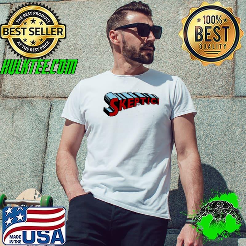 Super Skeptic Godless Shirt