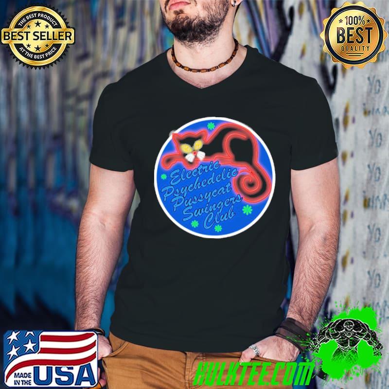 The Electric Psychedelic Pussycat Swingers Club Cat Shirt