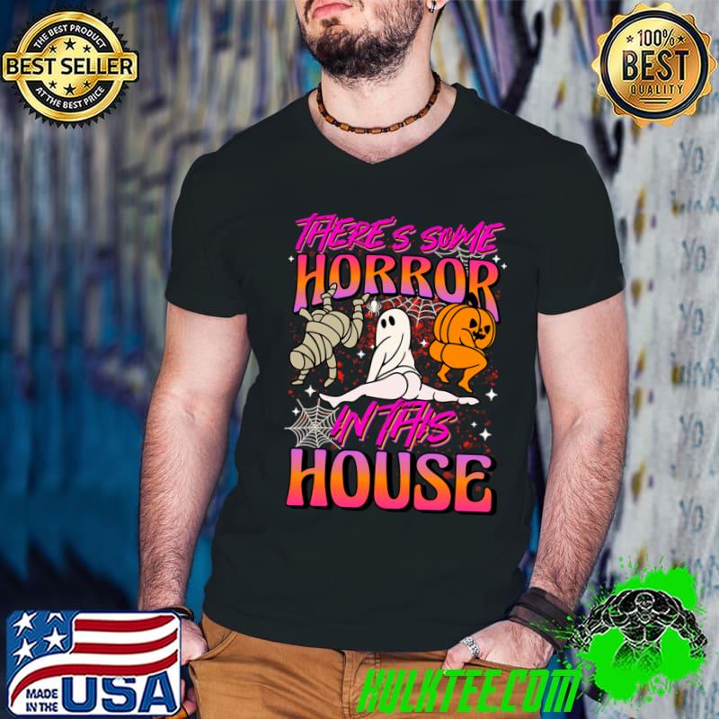Theres some horrors in this house ghost dancing halloween T-Shirt