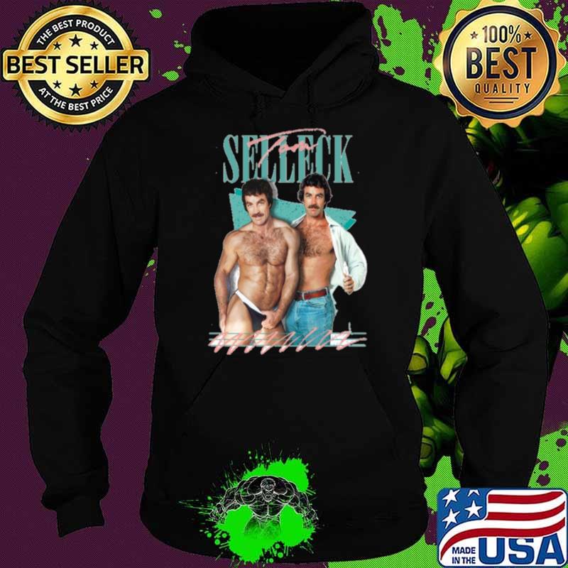 Tom selleck an american actor in the television series Magnum T-Shirt Hoodie Tom selleck an american actor in the television series Magnum T-Shirt Hoodie