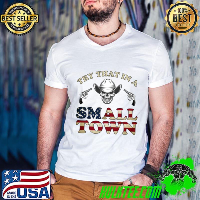 Try that in a small town skull gun jason aldean cowboy T-Shirt Guys V Neck Try that in a small town skull gun jason aldean cowboy T-Shirt Guys V Neck