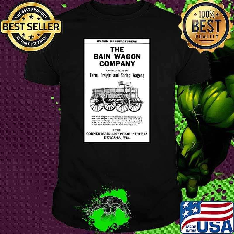 Wagon Manufactures The Bain Wagon Company Corner Main And Pearl Streets T-Shirt Unisex Wagon Manufactures The Bain Wagon Company Corner Main And Pearl Streets T-Shirt Unisex