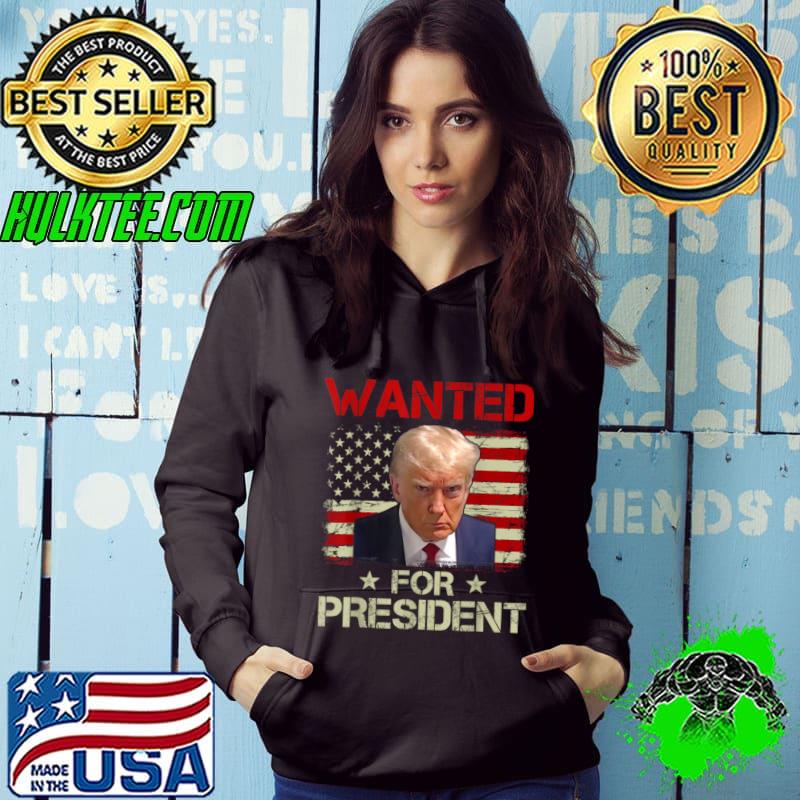 Wanted Donald Trump For President 2024 USA Flag Vintage T-Shirt Hoodie Wanted Donald Trump For President 2024 USA Flag Vintage T-Shirt Hoodie