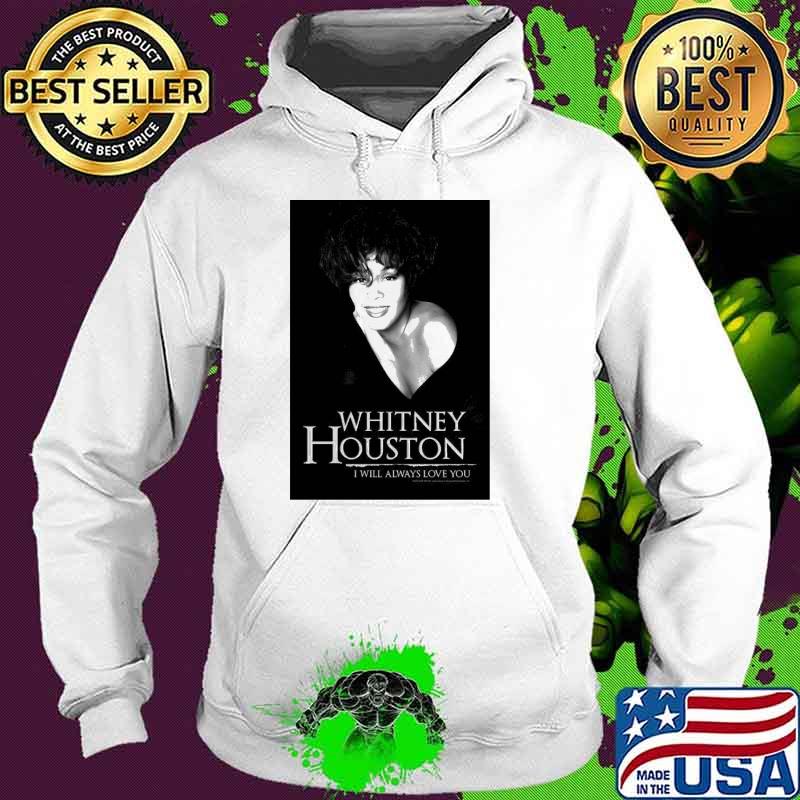 Whitney Houston an American singer and actress shirt Whitney Houston an American singer and actress shirt